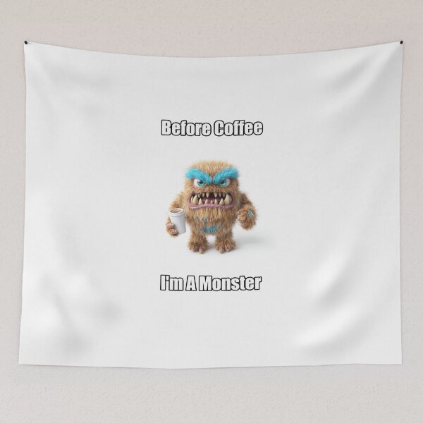 Item preview, Before Coffee I'm A Monster Funny Caffeine Lover Humor	 designed and sold by artlife709.