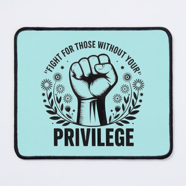 Item preview, Fight For Those Without Your Privilege Raised Fist | PERFECT GIFT FOR YOU AND FRIENDS designed and sold by TiborBako.