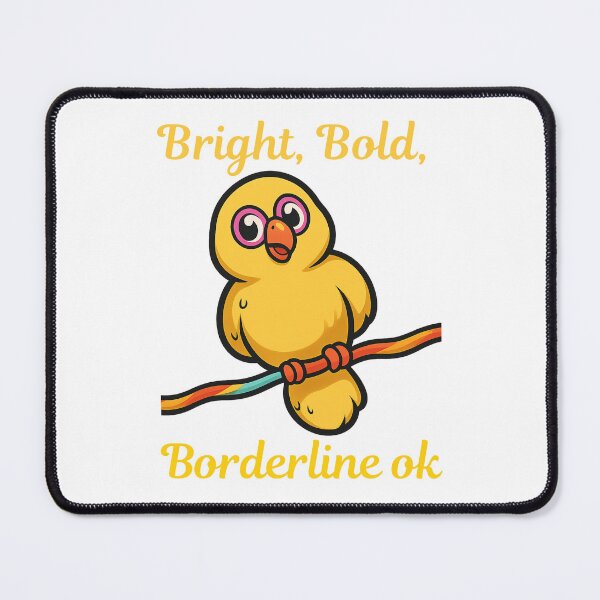 Item preview, Bright, Bold, Borderline Ok designed and sold by CanSparkleArt.