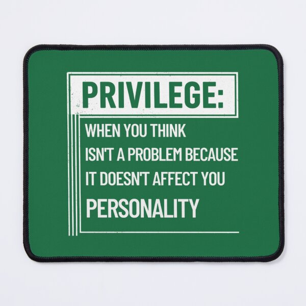 Item preview, Privilege: Not My Problem Design | PERFECT GIFT FOR YOU AND FRIENDS designed and sold by TiborBako.