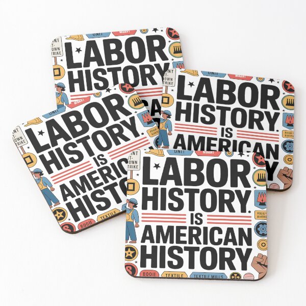 Item preview, Labor History Is American History designed and sold by CraftStudioCo.