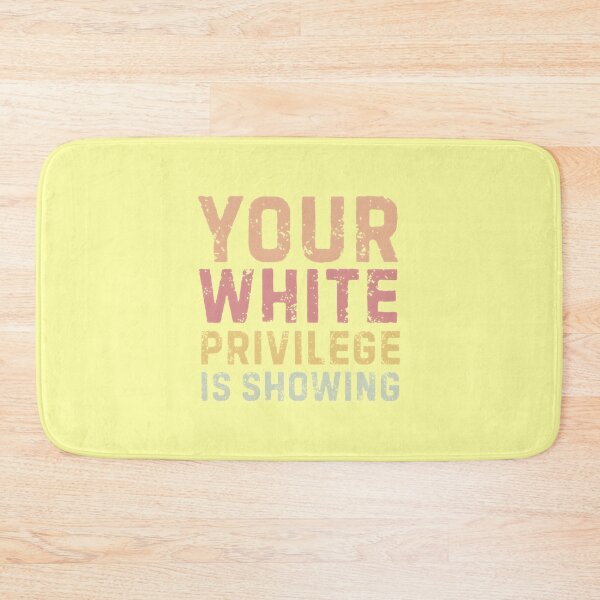 Item preview, Your Unearned Advantage is Showing | PERFECT GIFT FOR YOU AND FRIENDS designed and sold by TiborBako.