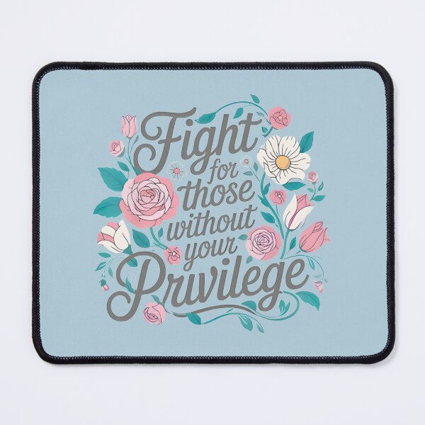 Item preview, Fight for the Less Fortunate Floral Quote | PERFECT GIFT FOR YOU AND FRIENDS designed and sold by TiborBako.