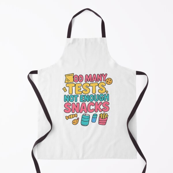 Item preview, Too Many Tests Not Enough Snacks designed and sold by SoulThread Studio.