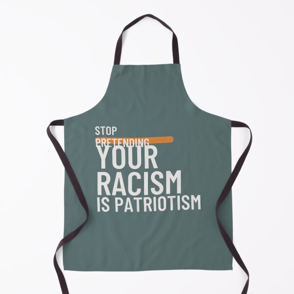 Item preview, Stop Pretending Your Racism Is Patriotism Statement | PERFECT GIFT FOR YOU AND FRIENDS designed and sold by TiborBako.