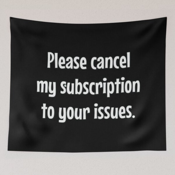 Item preview, Please cancel my subscription to your issues designed and sold by FSFUNNYSAYINGS.