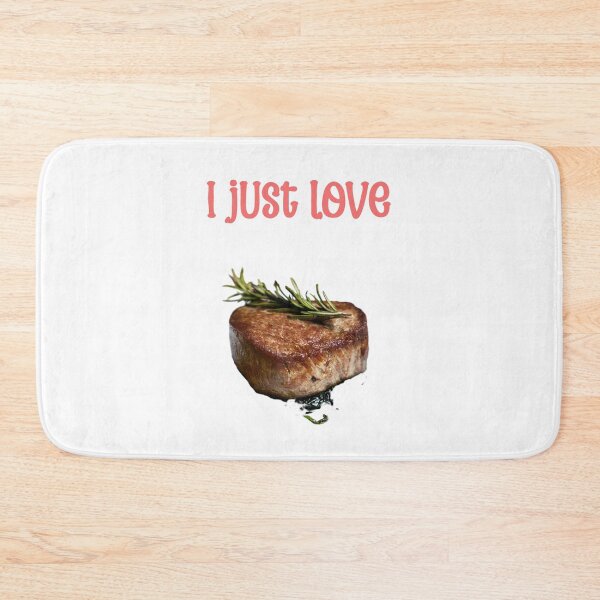 Item preview, I just love steak designed and sold by Caris Clothing.