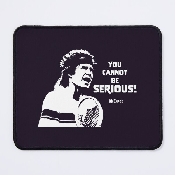 Item preview, McEnroe You Cannot Be Serious Tennis Icon Graphic | PERFECT GIFT FOR YOU AND FRIENDS designed and sold by ThulaniNcube.