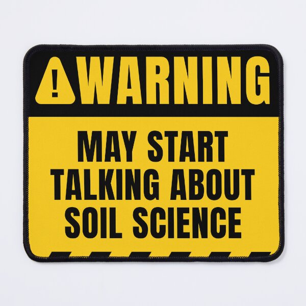 Item preview, Funny Soil Science Warning Sign designed and sold by MaryAller.