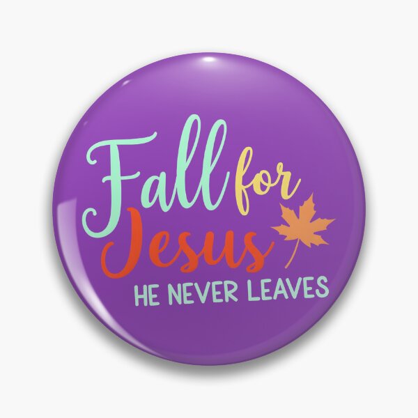 Item preview, Fall for Jesus – He Never Leaves | Christian Faith Quote | Inspirational Scripture Gifts & Apparel designed and sold by Hope & Light Designs.