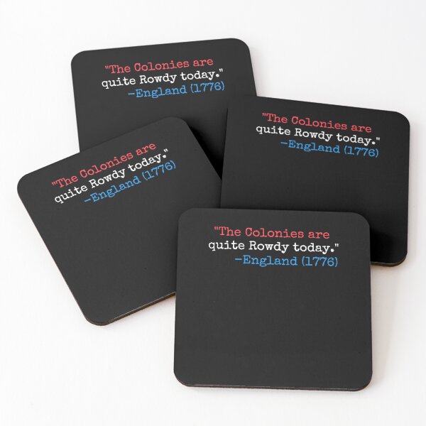 Item preview, The colonies are quite rowdy today funny Fourth of July joke designed and sold by snowry.