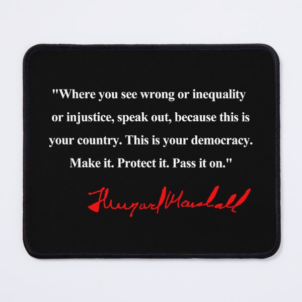 Item preview, Thurgood Marshall - This is your democracy. Make it. Protect it. Pass it on. designed and sold by Thelittlelord.