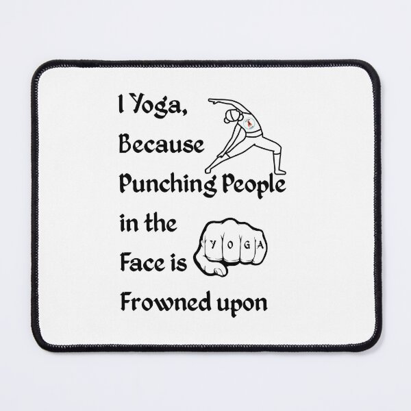 Item preview, Yoga because punching people is frowned upon solid designed and sold by Hot Yoga Life.