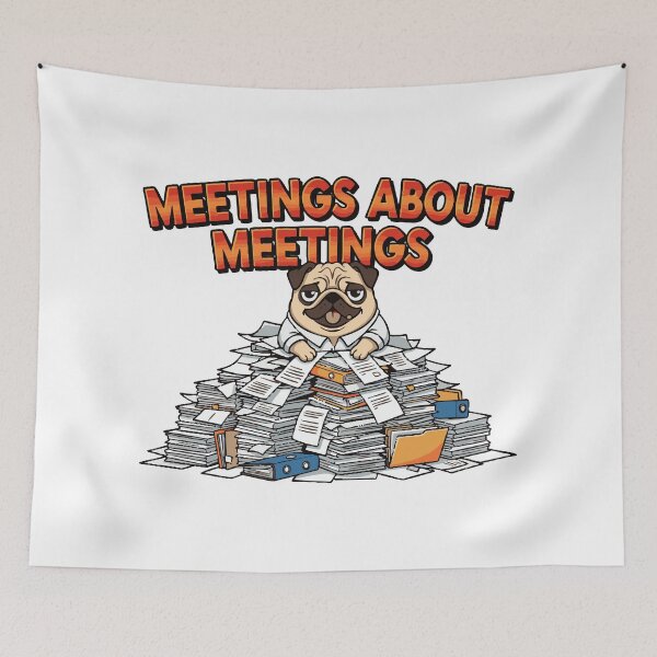 Item preview, Pug cartoon office worker with meeting joke quote designed and sold by Tong4130.