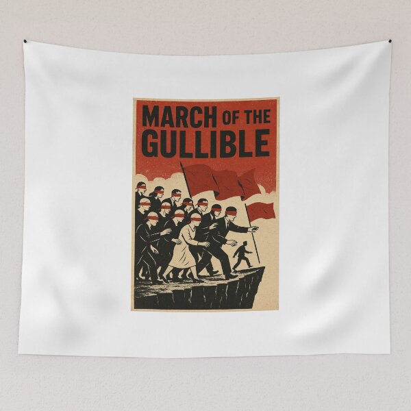 Item preview, March of the Gullible designed and sold by iMIGHTwearTHAT.