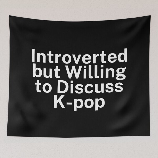 Item preview, Introverted but Willing to Discuss K-pop Funny Ironic Kpop Merch designed and sold by SWETA HALDER.