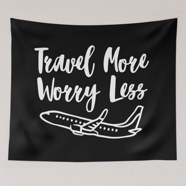 Item preview, Travel More Worry Less designed and sold by SWETA HALDER.
