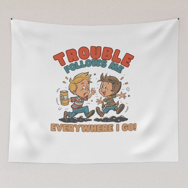 Item preview, Trouble follows me everywhere I go! designed and sold by NicMacTees.