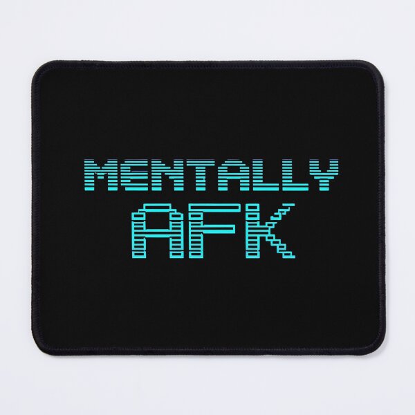 Item preview, Mentally AFK - Funny Gamer Slang Typography designed and sold by Monteal Labs.