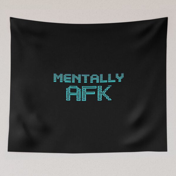Item preview, Mentally AFK - Funny Gamer Slang Typography designed and sold by Monteal Labs.