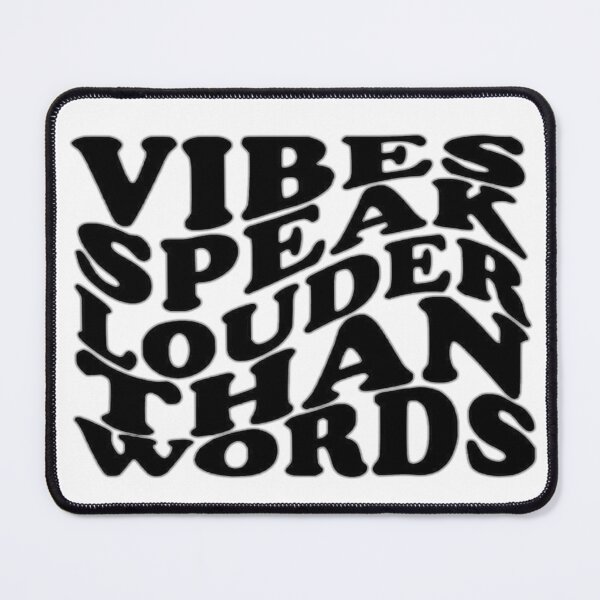Item preview, Vibes Speak Louder Than Words designed and sold by Beyond Wear.
