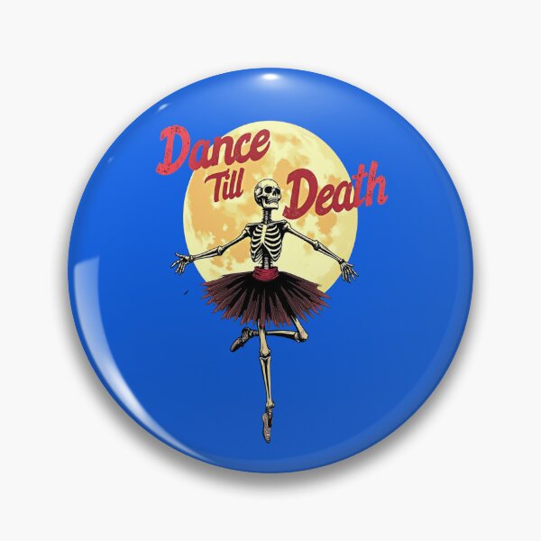 Item preview, Dance Till Death designed and sold by ArtelierMe.