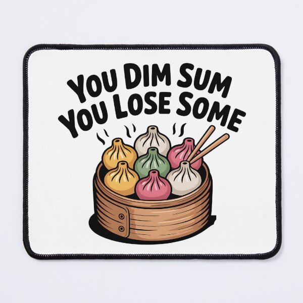 Item preview, You Dim Sum You Lose Some, Funny Dumpling Food Pun Design designed and sold by Bliss Find And Design.