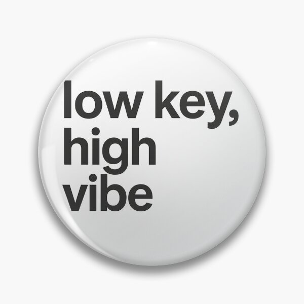 Item preview, Low Key, Hight Vibe designed and sold by Programming Jokes.