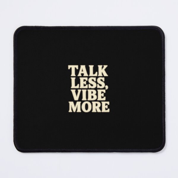 Item preview, Talk Less, Vibe More designed and sold by Programming Jokes.