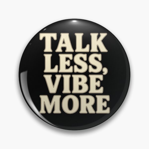 Item preview, Talk Less, Vibe More designed and sold by Programming Jokes.