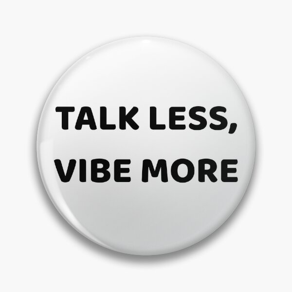 Item preview, Talk Less, Vibe More designed and sold by Programming Jokes.