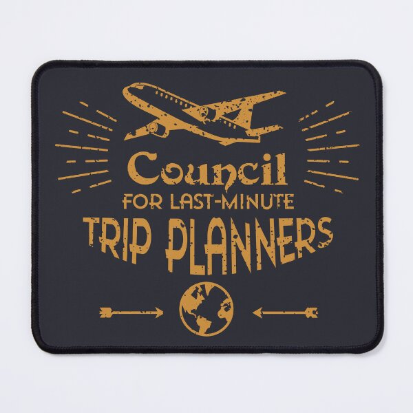 Item preview, Council for Last-Minute Trip Planners designed and sold by Milena R..
