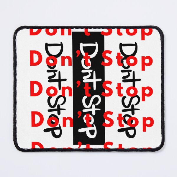 Item preview, Don't stop designed and sold by BC Designs.