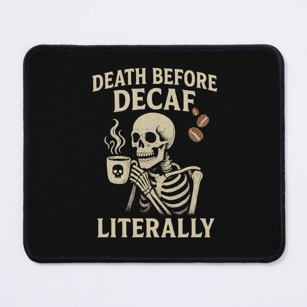 Item preview, Death Before Decaf Literally – Skeleton Coffee Graphic Tee designed and sold by MJTheSailor.