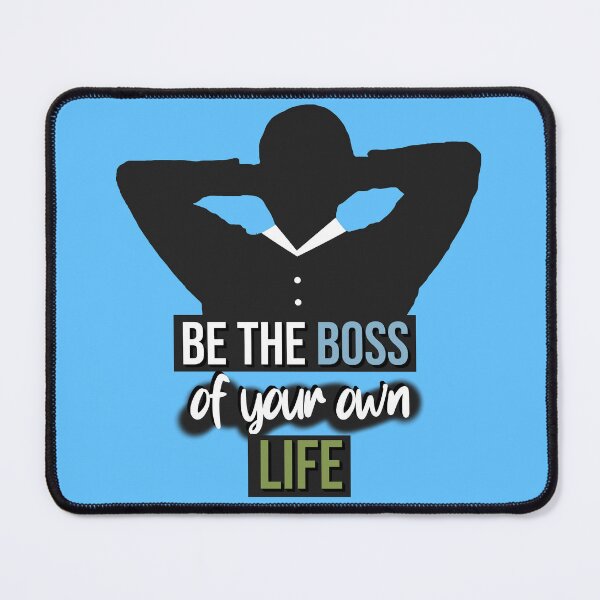 Item preview, Be the Boss of Your Own Life Quote – Empowerment and Confidence Design designed and sold by ArtsyExplorer.