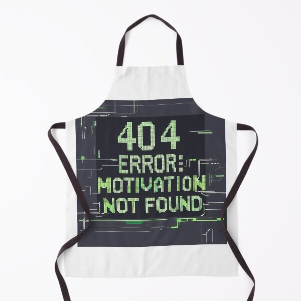 Item preview, 404 Error Motivation Not Found Programmer Humor designed and sold by Y-Muqsit.