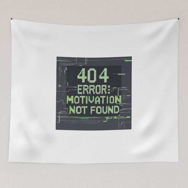 Item preview, 404 Error Motivation Not Found Programmer Humor designed and sold by Y-Muqsit.