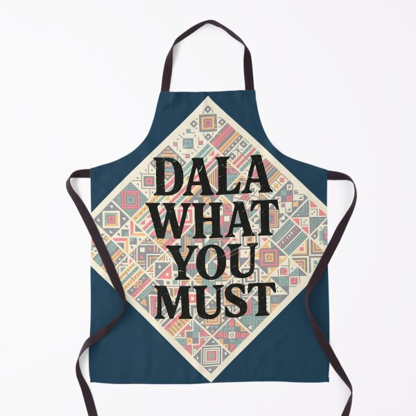 Item preview, Dala what you must. South African design designed and sold by Nikki-Tee.
