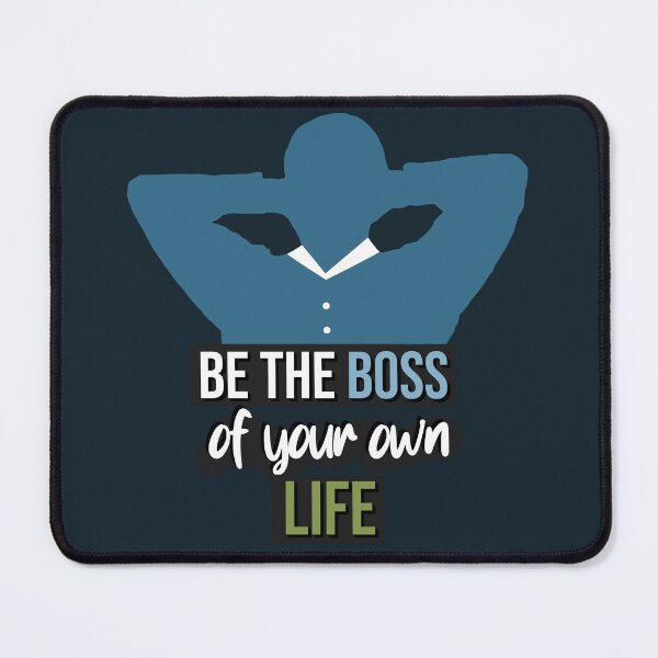 Item preview, Be the Boss of Your Own Life – Empowerment and Confidence Design designed and sold by ArtsyExplorer.