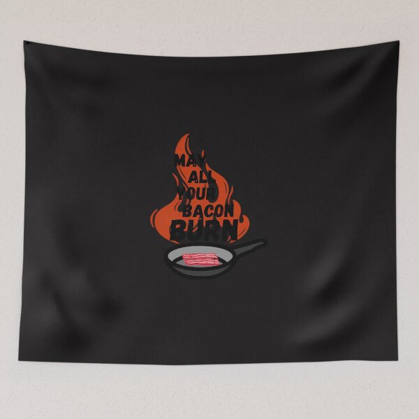 Item preview, May All Your Bacon Burn (1) designed and sold by gorderyouellu.