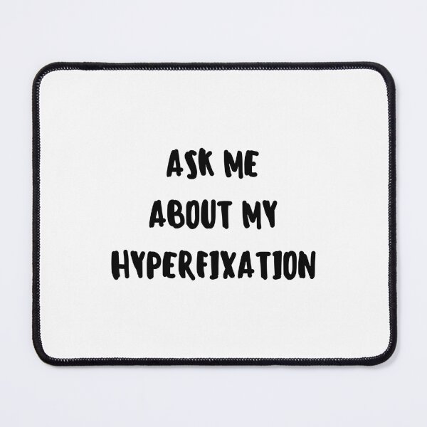Item preview, Ask Me About My Hyperfixation – Funny Neurodivergent Obsession Saying designed and sold by SkeletonsDanger.