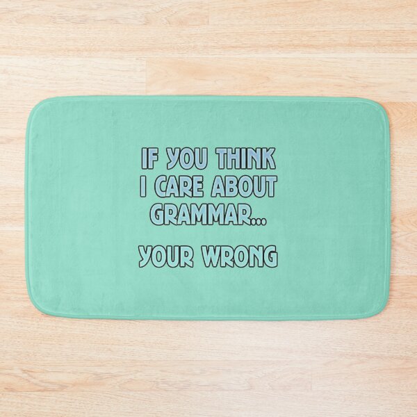 Item preview, Think I Care About Grammar? You're Wrong! | PERFECT GIFT FOR YOU AND FRIENDS designed and sold by TiffanyTumba.