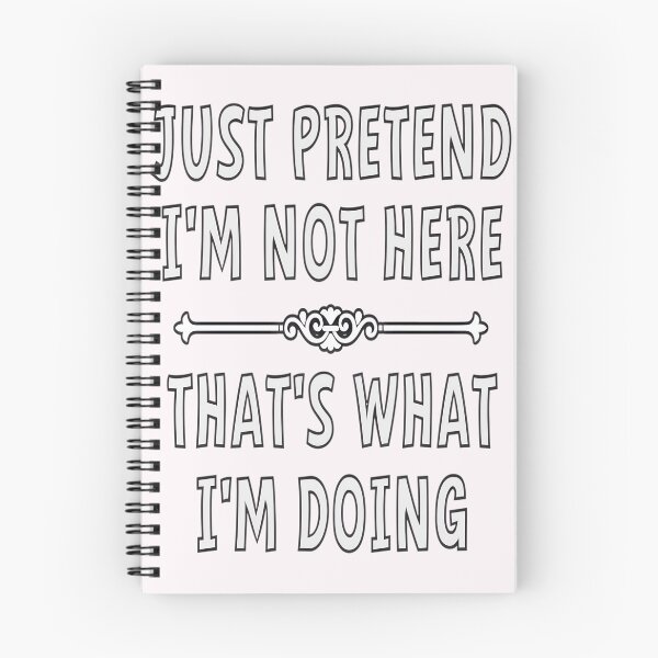 Item preview, Just Pretend Im Not Here That's What Im Doing | PERFECT GIFT FOR YOU AND FRIENDS designed and sold by TiffanyTumba.