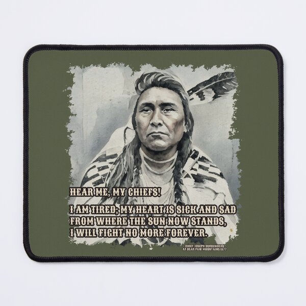 Item preview, Chief Joseph, Nez Percé Tribe surrenders at Bear Paw Mountains 1877 "I will fight no more forever" designed and sold by Mapeti.