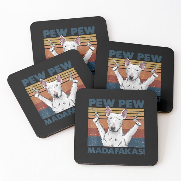Item preview, Pew Pew Madafakas Bull Terrier designed and sold by DewayneKend.