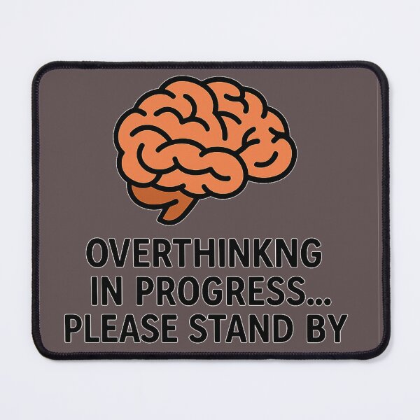 Item preview, Overthinking in progress… please stand by designed and sold by ChernivtsiSkoda.