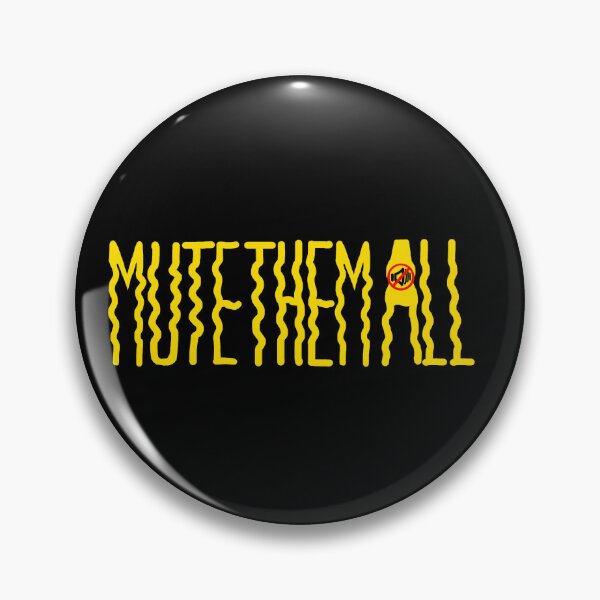 Item preview, Mute Them All designed and sold by barmalisiRTB.