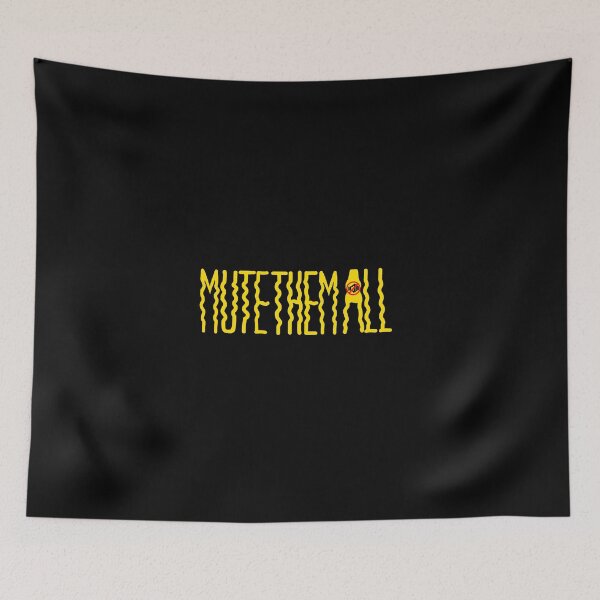 Item preview, Mute Them All designed and sold by barmalisiRTB.
