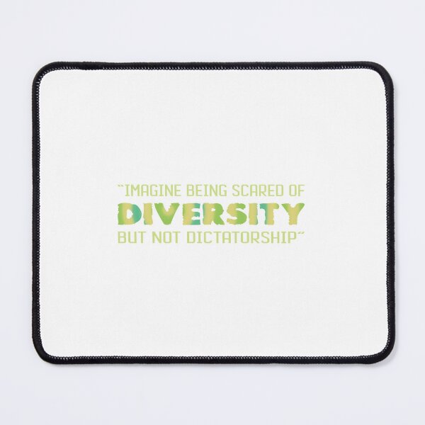 Item preview, Imagine Being Scared of Diversity But not Dictatorship designed and sold by Artist300DPI.