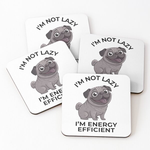 Item preview, Funny Black Pug – I’m Not Lazy I’m Energy Efficient designed and sold by FurRealGifts.